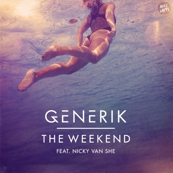 The Weekend (Remixes) [feat. Nicky Van She] - Single