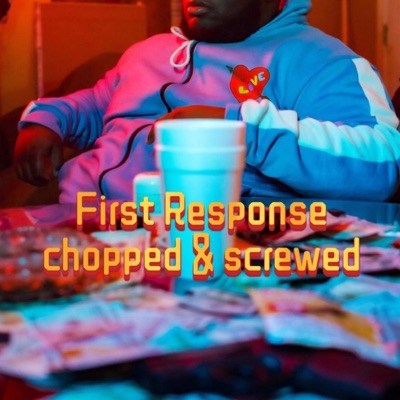 First Response chopped & screwed - Single
