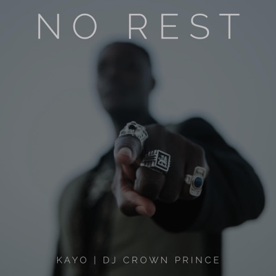 No Rest (feat. Kayo) - Single