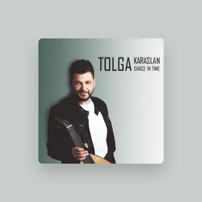 Listen to Tolga Karaslan, watch music videos, read bio, see tour dates & more!