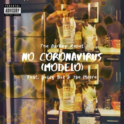 No Coronavirus (Modelo) [feat. Buddy Bud & Yae Moore] - Single