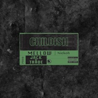 Childish (feat. Niekoh) - Single - Mellow