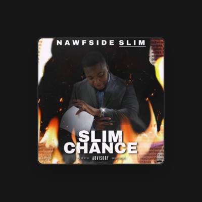 Listen to Nawfside Slim, watch music videos, read bio, see tour dates & more!