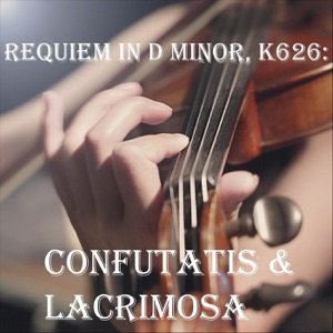 Requiem in D Minor, K. 626: Confutatis & Lacrimosa (Rock Version) - Single