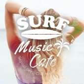 Surf Music Cafe ~Tropical Deep Chill House Vocal Mix~ artwork