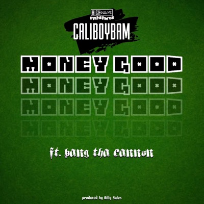 Money Good (feat. Bang Tha Cannon) - Single