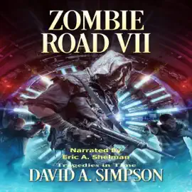 Zombie Road VII: Tragedies in Time (Unabridged)