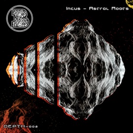 Astral Roots Incus