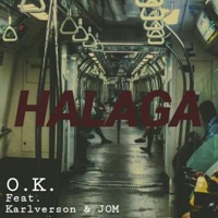 Halaga (feat. Karlverson, Jom & Cocobeats) - Single - O.K.