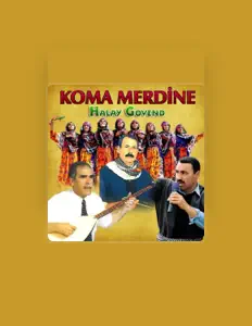 Koma Mêrdinê सुनें, म्यूज़िक वीडियो देखें, बायो पढ़ें, दौरे की तारीखें और बहुत कुछ देखें!