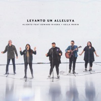 Levanto un Aleluya (En Vivo) [feat. Edward Rivera & Keila Marin] - Single - Aliento