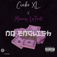 No English (feat. Marcus LaTrill) - Single - CinkoXL