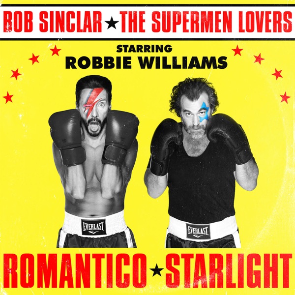Romantico Starlight (feat. Robbie Williams) - Single - Bob Sinclar & The Supermen Lovers