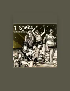 Listen to I Spoke, watch music videos, read bio, see tour dates & more!