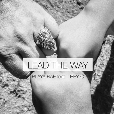 Lead the Way (feat. Trey C) - Single