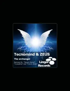 收听 Tecnomind / ZEUS、观看音乐视频、阅读小传、查看巡演日期等 ！