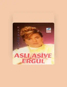 收听 Aslı Asiye Ergül、观看音乐视频、阅读小传、查看巡演日期等 ！