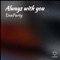 Always with You - DonParty lyrics