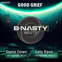 Come Down / Lets Rave - Single - Good Grief