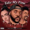 Take My Time (with Mickey Shiloh & Glenn Travis) - NoTrace lyrics