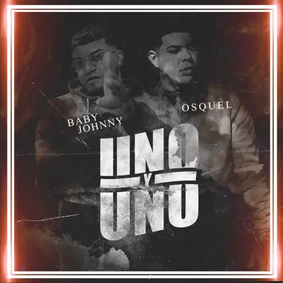 Uno y Uno - Single - Osquel