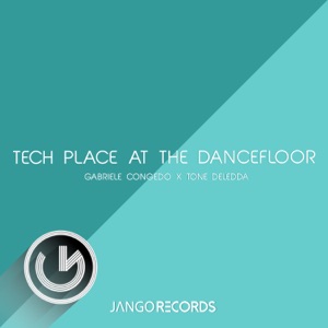 Tech Place at the Dancefloor - Single