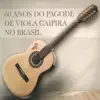 Pereira da Viola & Rubinho do Vale - Chama e Fala