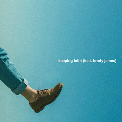 keeping faith (feat. Brady James) - Single