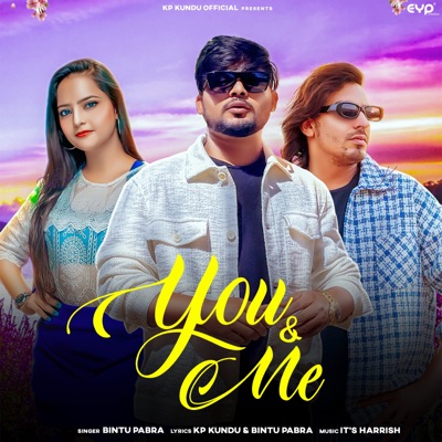 You & Me (feat. KP Kundu) - Single