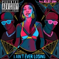 I Ain't Ever Losing (feat. Kelsey Lynn) - Single - Botta