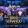 El Arroyo Sigue Sonando Con Duetos (feat. Los Maximos, Punto Medio, Los Mayitos de Sinaloa & Lacho Rekinto)