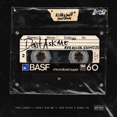 Don't Ask Me (feat. Senoj XO & Red Richa) - Single