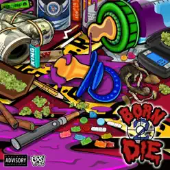 Born 2 Die - King Born 2 Die - King