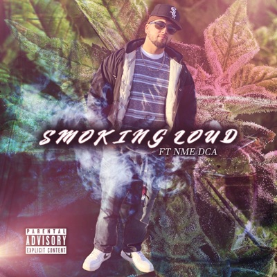 Smoking Loud (feat. NME DCA) - Single