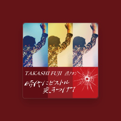 Listen to Takashi Fuji, watch music videos, read bio, see tour dates & more!