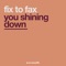 Down You - Fix To Fax lyrics