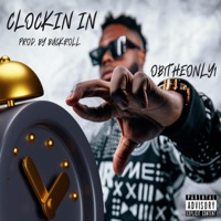 Clockin In Freestyle - Single - OB1THEONLY1