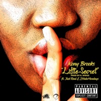 Little Secret (feat. JR JustReal & Ihatemondays) - Single - Kony Brooks