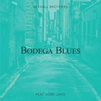 Bodega Blues (feat. Lord Juco) - Single - Rexxall Brothers