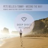Pete Bellis & Tommy - Missing the Way (feat. Costa Mee)