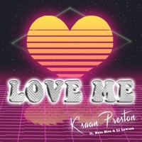 Love Me (feat. Nate Diaz & TJ Lawson) - Single - K'saan Preston