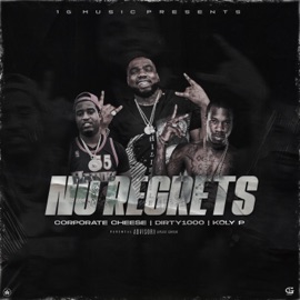 No Regrets (feat. Dirty1000 & Koly P) Corporate Cheese