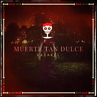 Muerte Tan Dulce - Single by Razakel album reviews, ratings, credits