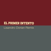 El Primer Intento (Lisandro Dorian Remix) - Single - Ramon Aragall