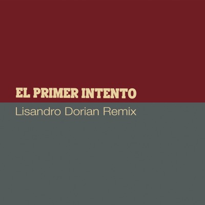 El Primer Intento (Lisandro Dorian Remix) - Single
