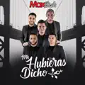 Me Hubieras Dicho