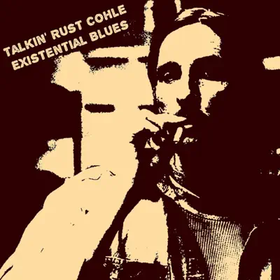 Talkin' Rust Cohle Existential Blues (Altered States) - EP - Across Tundras Talkin' Rust Cohle Existential Blues (Altered States) - EP - Across Tundras