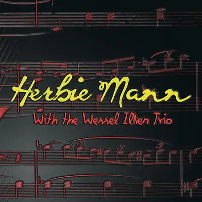 With the Wessel Ilken Trio - Herbie Mann With the Wessel Ilken Trio - Herbie Mann