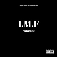 I.M.F - Single - Phrozone
