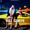 Kill Goriye - Single